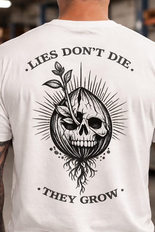 Lies dont die, they grow